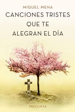 CANCIONES TRISTES QUE TE ALEGRAN EL DÍA