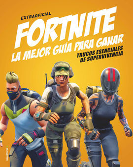 FORTNITE. LA MEJOR GUIA PARA GANAR