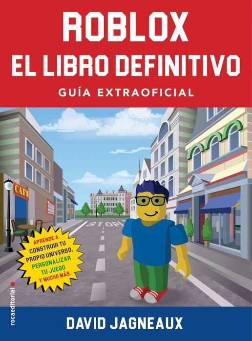 ROBLOX. EL LIBRO DEFINITIVO. GUÍA NO OFICIAL