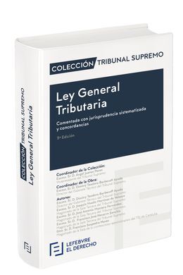 LEY GENERAL TRIBUTARIA COMENTADA. 3ª ED. 2019