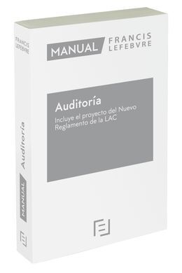 MANUAL DE AUDITORÍA - INCLUYE EL PROYECTO DEL NUEVO REGLAMENTO DE LA LAC