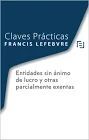 CLAVES PRÁCTICAS ENTIDADES SIN ÁNIMO DE LUCRO Y OTRAS PARCIALMENTE EXENTAS (JURÍ