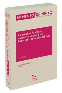 MEMENTO EXPERTO CUESTIONES PRÁCTICAS SOBRE HERENCIAS PARA ESPECIALISTAS EN SUCES