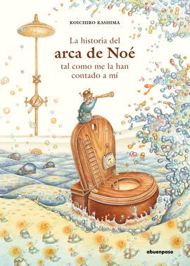 HISTORIA ARCA DE NOE TAL COMO ME LA HAN CONTADO A MI