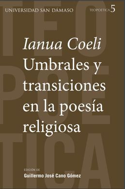 IANUA COELI UMBRALES Y TRANSICIONES EN LA POESÍA RELIGIOSA
