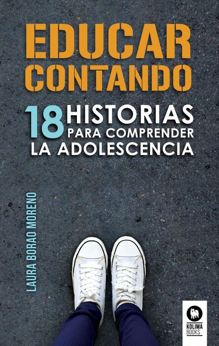 EDUCAR CONTANDO /18 HISTORIAS PARA COMPRENDER LA A