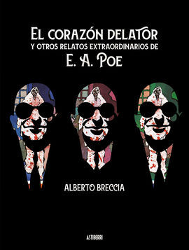 CORAZON DELATOR Y OTROS RELATOS EXTRAORDINARIOS DE POE