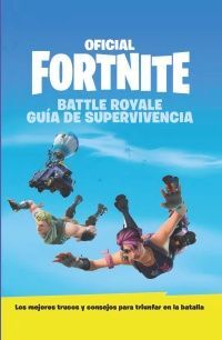 GUÍA DE SUPERVIVENCIA - OFICIAL FORTNITE