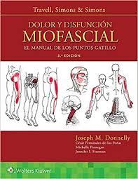 DOLOR Y DISFUNCIÓN MIOFASCIAL. EL MANUAL DE LOS PUNTOS GATILLO