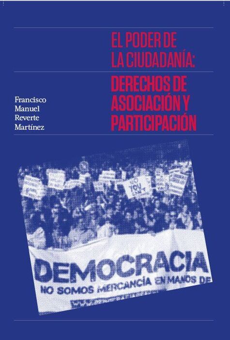 EL PODER DE LA CIUDADANIA: DERECHOS DE ASOCIACION Y PARTICIPACION