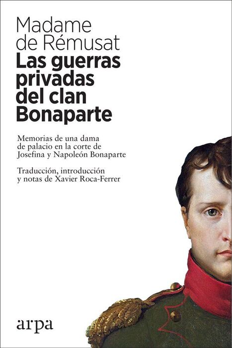 GUERRAS PRIVADAS DEL CLAN BONAPARTE, LAS