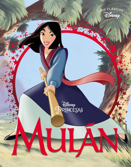 MULÁN. MIS CLASICOS DISNEY