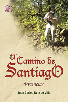 EL CAMINO DE SANTIAGO. VIVENCIAS