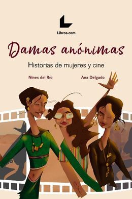 DAMAS ANÓNIMAS. HISTROIAS DE MUJER Y CINE