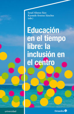 EDUCACIÓN EN EL TIEMPO LIBRE: LA INCLUSIÓN EN EL CENTRO