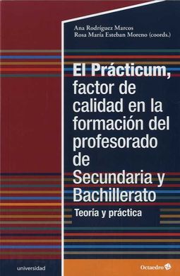 EL PRÁCTICUM, FACTOR DE CALIDAD EN LA FORMACIÓN DEL PROFESORADO DE SECUNDARIA Y