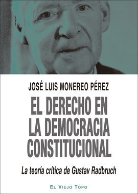 EL DERECHO EN LA DEMOCRACIA CONSTITUCIONAL