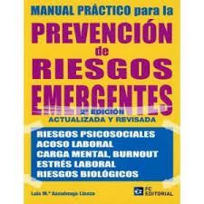 MANUAL PRACTICO PARA LA PREVENCION DE RIESGOS EMERGENTES 2'ED