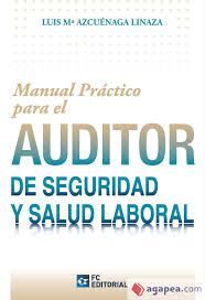 MANUAL PRACTICO PARA EL AUDITOR DE SEGURIDAD Y SALUD LABORAL