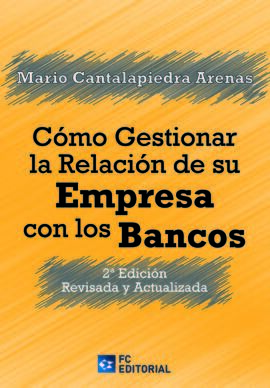 CÓMO GESTIONAR LA RELACIÓN DE SU EMPRESA CON LOS B