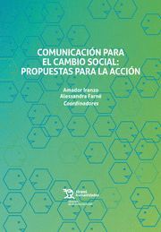 COMUNICACION PARA EL CAMBIO SOCIAL: PROPUESTAS PARA LA ACCION