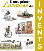 EL MEU PRIMER LAROUSSE DELS INVENTS