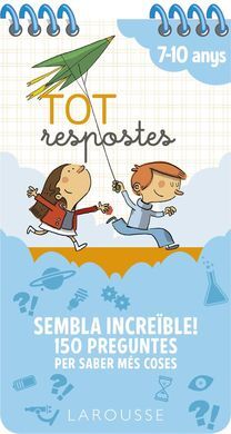 TOT RESPOSTES. SEMBLA INCREÏBLE