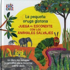 PEQUEÑA ORUGA GLOTONA, JUEGA AL ESCONDITE CON LOS