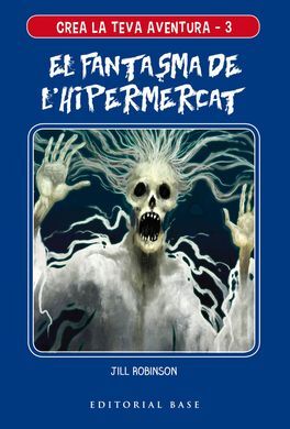 CREA LA TEVA AVENTURA 3. EL FANTASMA DE L´HIPERMERCAT