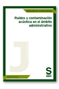 RUIDOS Y CONTAMINACIÓN ACÚSTICA EN EL ÁMBITO ADMINISTRATIVO