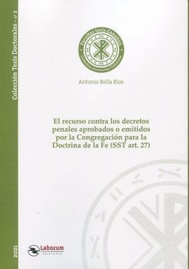 RECURSO CONTRA LOS DECRETOS PENALES APROBADOS O EMITIDOS POR LA CONGREGACIÓN  PARA LA DOCTRINA DE LA FE(SST ART. 27 )