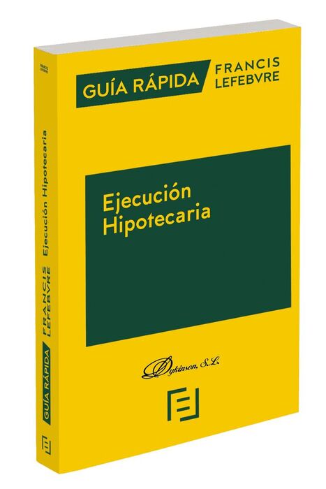 GUÍA RÁPIDA EJECUCIÓN HIPOTECARIA