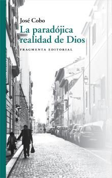 LA PARADÓJICA REALIDAD DE DIOS