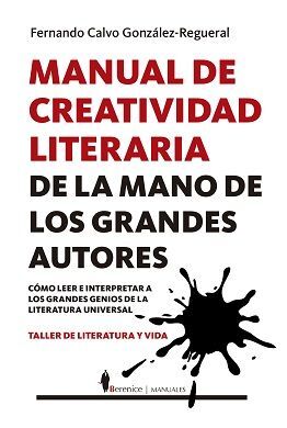 MANUAL DE CREATIVIDAD LITERARIA DE LA MANO DE LOS GRANDES ESCRITORES