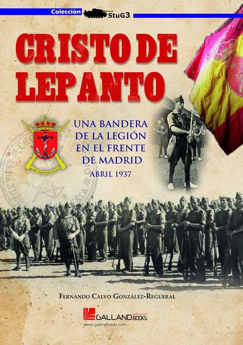 CRISTO DE LEPANTO UNA BANDERA DE LA LEGIÓN EN EL FRENTE DE MADRID ABRIL 1937