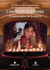 CINEASTAS EN ESCENA. DRAMATURGIAS DE FRONTERA