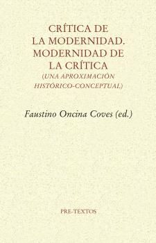 CRÍTICA DE LA MODERNIDAD. MODERNIDAD DE LA CRÍTICA