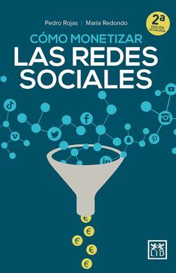 COMO MONETIZAR LAS REDES SOCIALES (2ª EDICION)