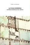 LA CASA DISPERSA. HISTORIAS MARGINALES DEL HABITAR