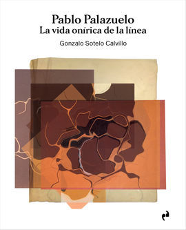 PABLO PALAZUELO - LA VIDA ONIRICA DE LA LINEA