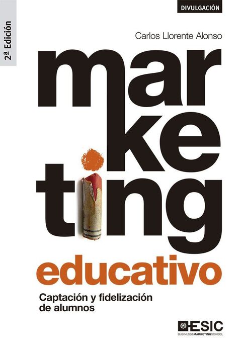 MARKETING EDUCATIVO (2ª ED) CAPTACION Y FIDELIZACI