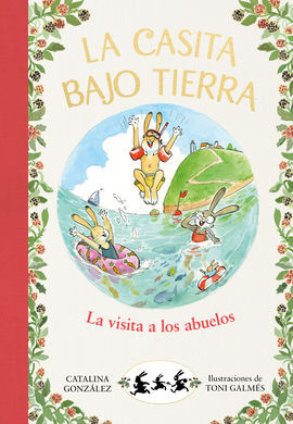 LA CASITA BAJO TIERRA 4: LA VISITA DE LOS ABUELOS