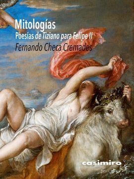 MITOLOGIAS - LAS POESIAS DE TIZIANO PARA FELIPE II