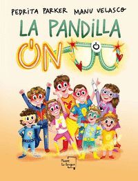 LA PANDILLA ON