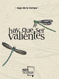 HAY QUE SER VALIENTES