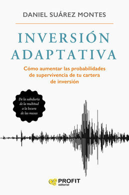 INVERSION ADAPTATIVA:COMO AUMENTAR PROBABILIDADES