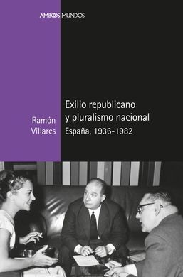 EXILIO REPUBLICANO Y PLURALISMO NACIONAL ESPAÑA, 1
