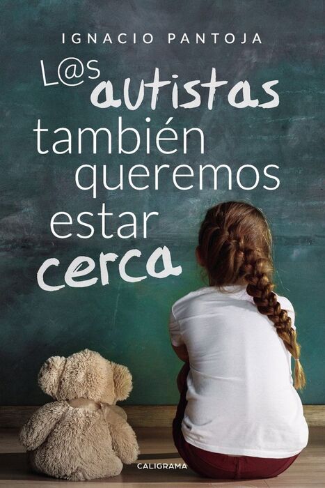L@S AUTISTAS TAMBIÉN QUEREMOS ESTAR CERCA