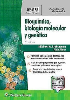 BIOQUIMICA, BIOLOGIA MOLECULAR Y GENETICA REVISION 7º ED