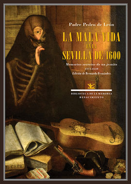 MALA VIDA EN LA SEVILLA DE 1600,LA